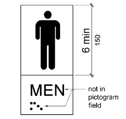 The field height for a men’s room pictogram is shown to be 6 inches (150 mm) minimum. Tactile and Braille characters are located below, outside the pictogram field.